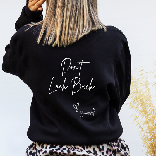 DON'T LOOK BACK Sweatshirt